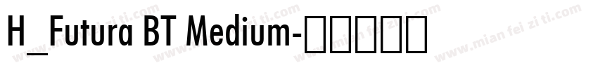 H_Futura BT Medium字体转换